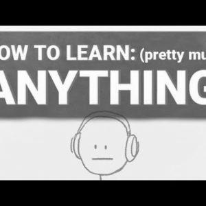 The best way to Learn: Fairly Much Anything