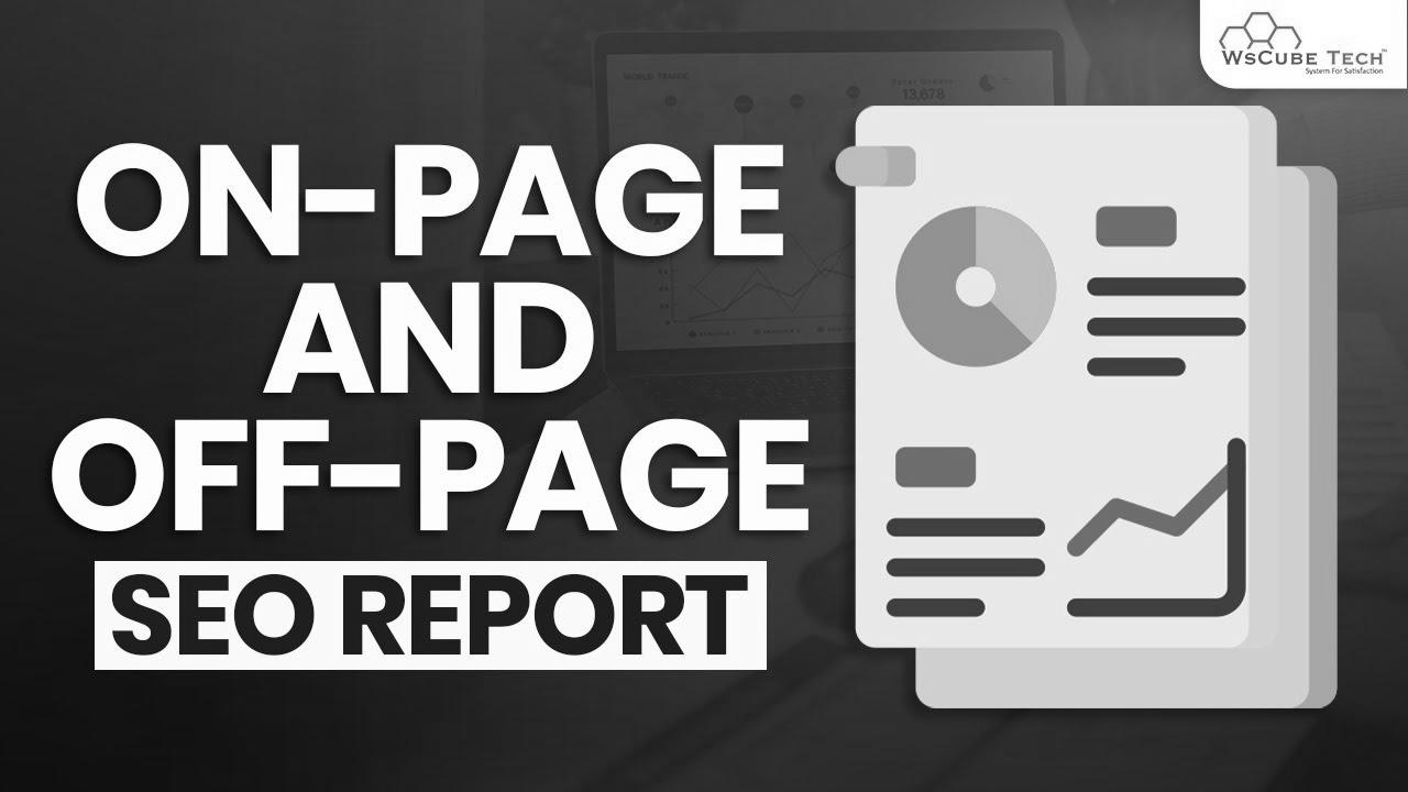 On-{Page|Web page} and Off-{Page|Web page} {SEO|search engine optimization|web optimization|search engine marketing|search engine optimisation|website positioning} Report Kaise Banaye – {SEO|search engine optimization|web optimization|search engine marketing|search engine optimisation|website positioning} Tutorials