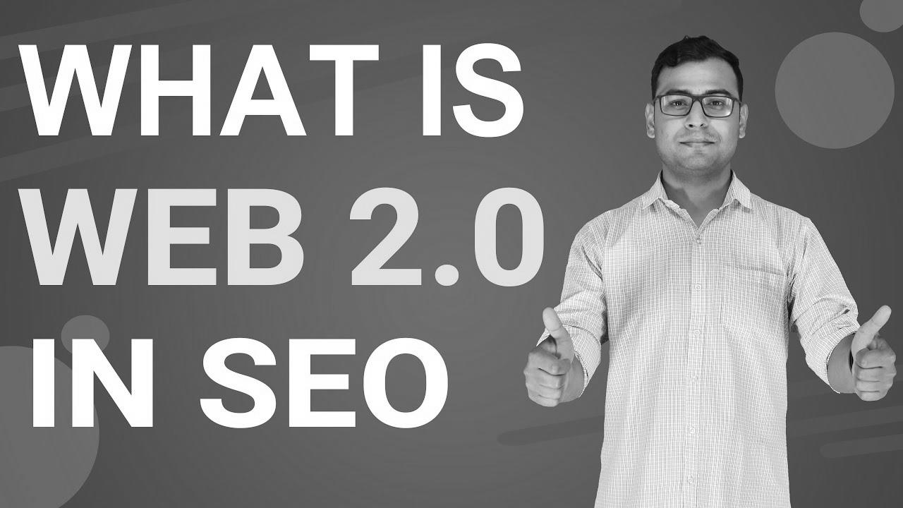 What’s Web 2.0 |  Significance of Web 2.0 in search engine optimisation (in Hindi)